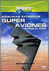 Máquinas Extremas: Super Aviones (Discovery Channel)